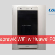 Huawei P8 Lite nie działa WiFi